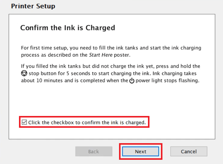 Click on next to make sure that the ink is charged.